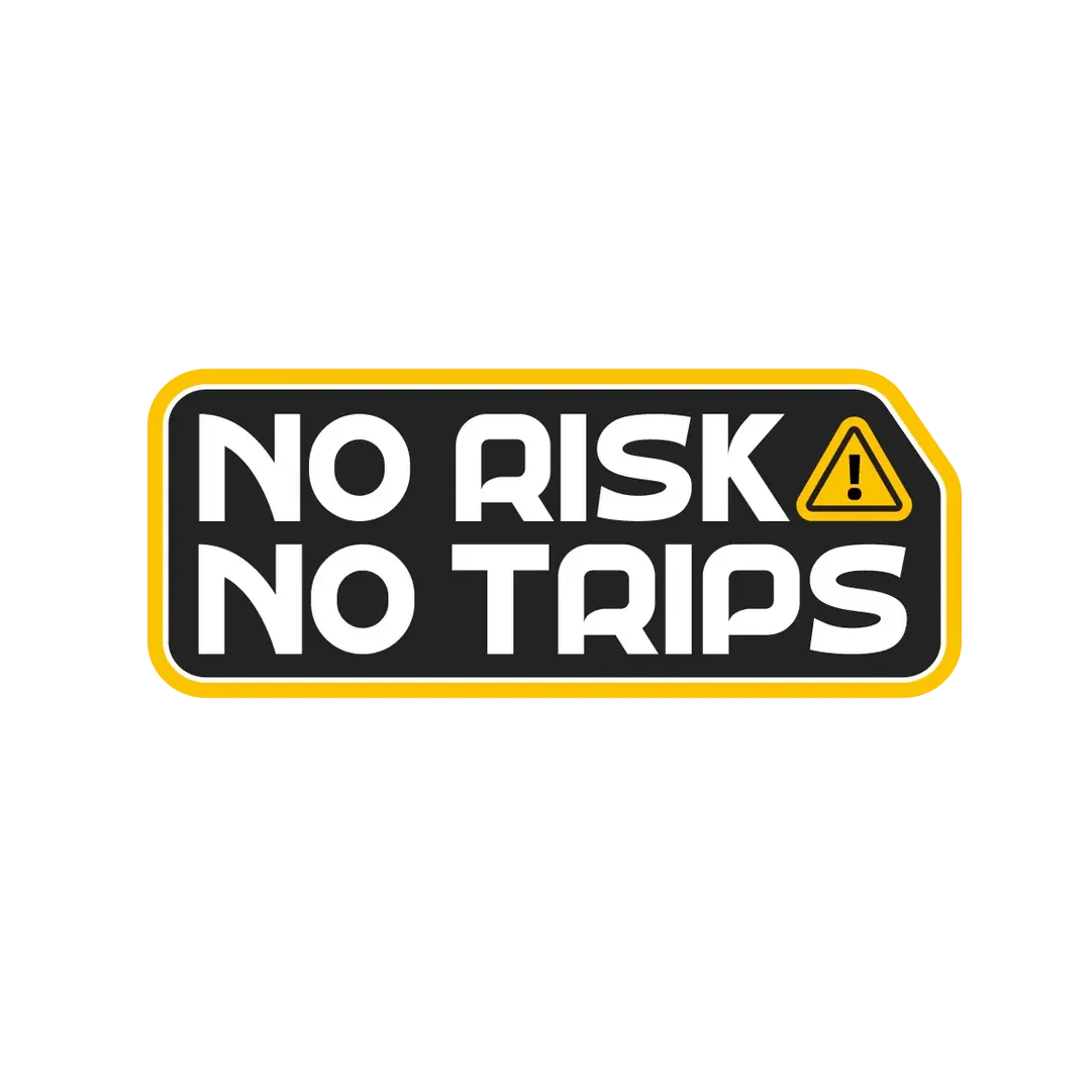 No Risk No Trips Sticker
