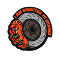 I Am Addicted To Brakes Sticker