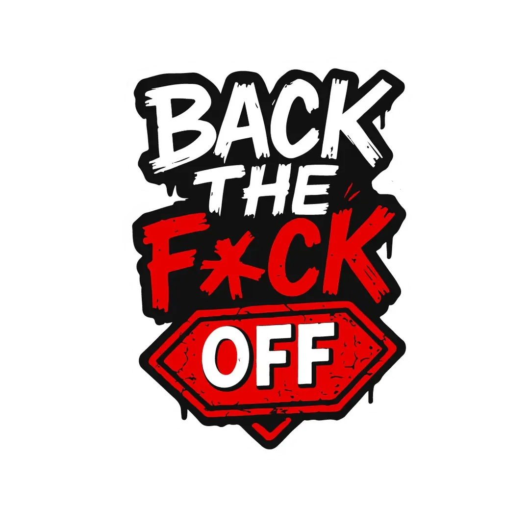 Back The Fuck Off Sticker