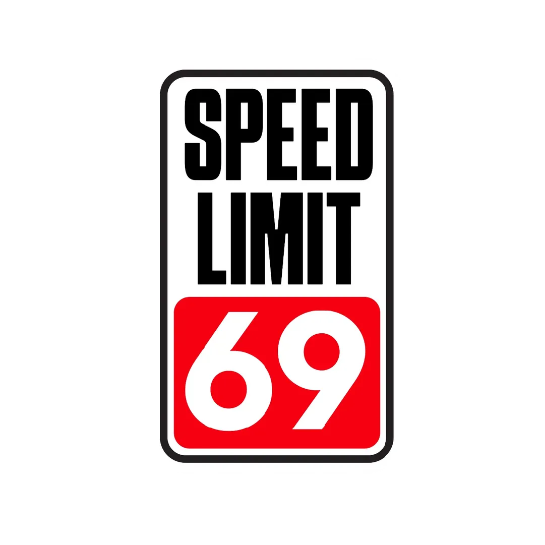Speed Limit 69 Sticker