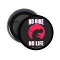 No Bike No Life Badge