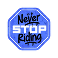 Never Stop Riding Sticker