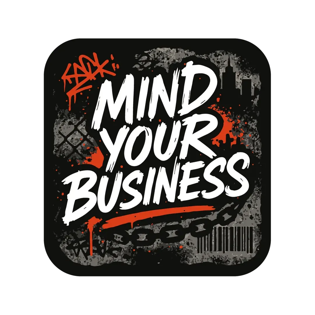 Mind Your Business Sticker